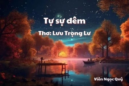 Cảm nhận bài thơ: Tự sự đêm – Lưu Trọng Lư