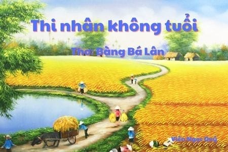 Cảm nhận bài thơ: Thi nhân không tuổi – Bàng Bá Lân