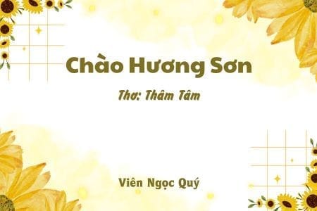 Cảm nhận bài thơ: Chào Hương Sơn – Thâm Tâm