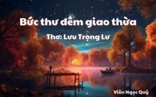 Cảm nhận bài thơ: Bức thư đêm giao thừa – Lưu Trọng Lư