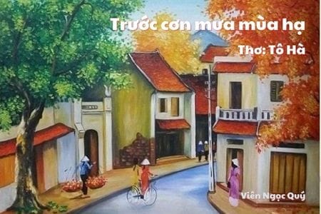 Cảm nhận bài thơ: Trước cơn mưa mùa hạ – Tô Hà