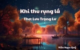Cảm nhận bài thơ: Khi thu rụng lá – Lưu Trọng Lư