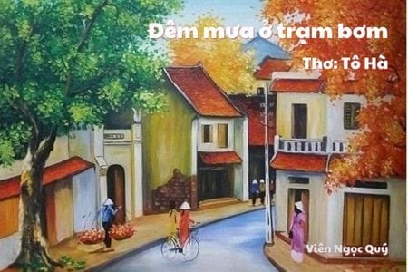 Cảm nhận bài thơ: Đêm mưa ở trạm bơm – Tô Hà