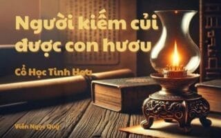 Cổ học tinh hoa: Người kiếm củi được con hươu