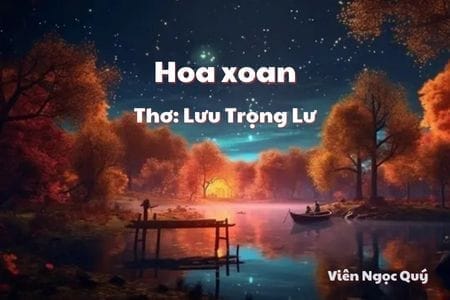 Cảm nhận bài thơ: Hoa xoan – Lưu Trọng Lư