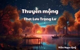 Cảm nhận bài thơ: Thuyền mộng – Lưu Trọng Lư
