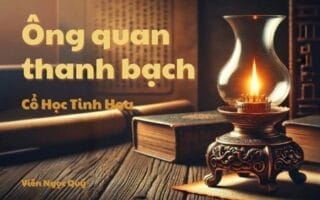 Cổ học tinh hoa: Ông quan thanh bạch