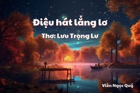 Cảm nhận bài thơ: Điệu hát lẳng lơ – Lưu Trọng Lư
