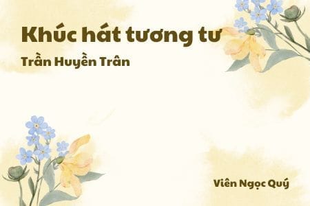 Cảm nhận về bài thơ: Khúc hát tương tư – Trần Huyền Trân