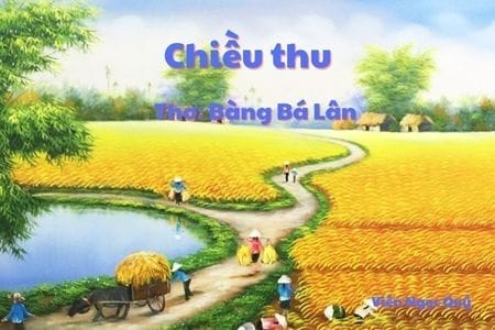 Cảm nhận bài thơ: Chiều thu – Bàng Bá Lân