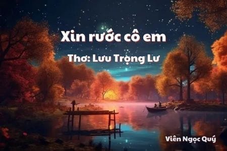 Cảm nhận bài thơ: Xin rước cô em – Lưu Trọng Lư