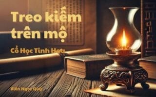 Cổ học tinh hoa: Treo kiếm trên mộ