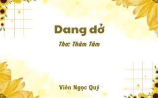 Cảm nhận bài thơ: Dang dở – Thâm Tâm