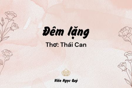 Cảm nhận bài thơ: Đêm lặng – Thái Can