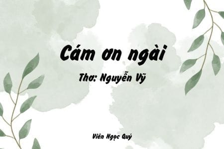 Cảm nhận bài thơ: Cám ơn ngài – Nguyễn Vỹ