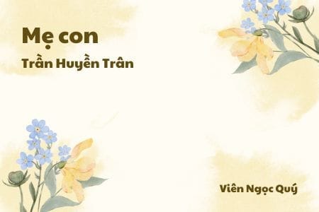 Cảm nhận về bài thơ: Mẹ con – Trần Huyền Trân