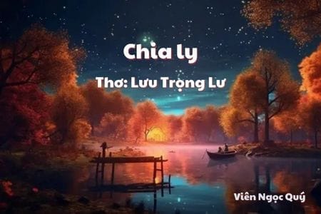 Cảm nhận bài thơ: Chia ly – Lưu Trọng Lư