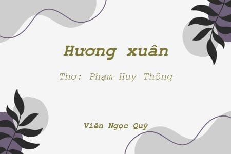 Cảm nhận bài thơ: Hương xuân – Huy Thông