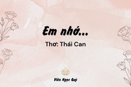 Cảm nhận bài thơ: Em nhớ... – Thái Can
