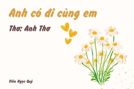 Cảm nhận bài thơ: Anh có đi cùng em – Anh Thơ