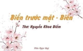 Cảm nhận bài thơ: Biển trước mặt - Biển – Nguyễn Khoa Điềm