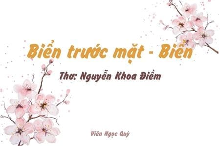 Cảm nhận bài thơ: Biển trước mặt - Biển – Nguyễn Khoa Điềm