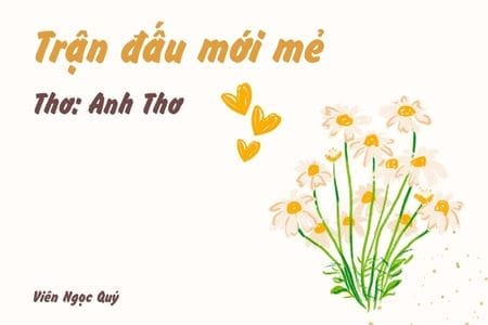 Cảm nhận bài thơ: Trận đấu mới mẻ – Anh Thơ