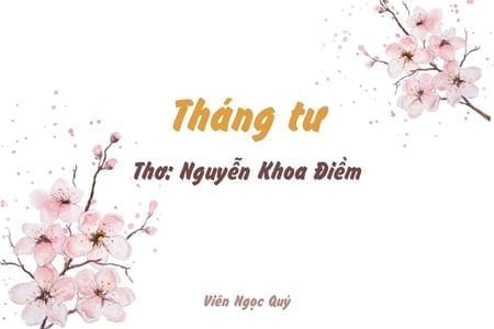 Cảm nhận bài thơ: Tháng tư – Nguyễn Khoa Điềm