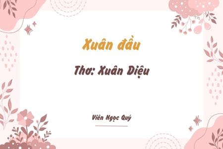 Cảm nhận bài thơ: Xuân đầu – Xuân Diệu