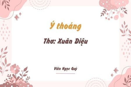 Cảm nhận bài thơ: Ý thoáng – Xuân Diệu