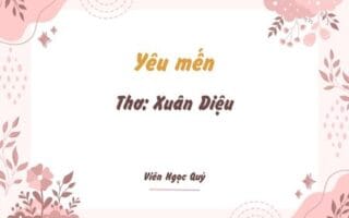 Cảm nhận bài thơ: Yêu mến – Xuân Diệu