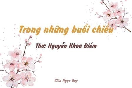 Cảm nhận bài thơ: Trong những buổi chiều – Nguyễn Khoa Điềm