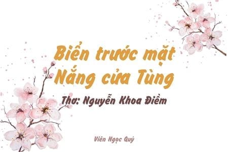 Cảm nhận bài thơ: Biển trước mặt - Nắng cửa Tùng – Nguyễn Khoa Điềm