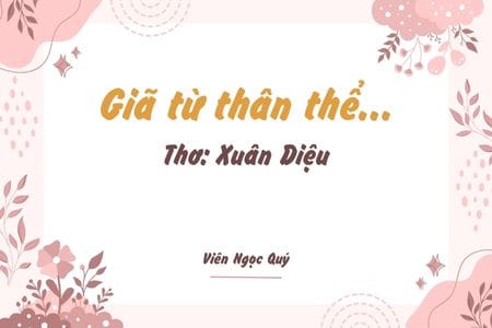 Cảm nhận bài thơ: Giã từ thân thể... – Xuân Diệu