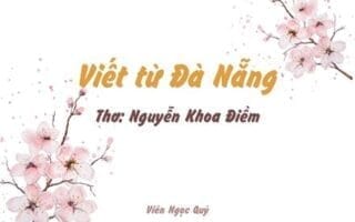 Cảm nhận bài thơ: Viết từ Đà Nẵng – Nguyễn Khoa Điềm