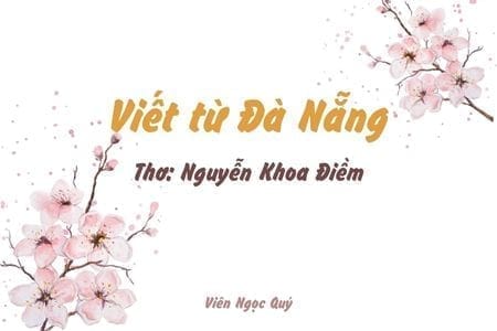 Cảm nhận bài thơ: Viết từ Đà Nẵng – Nguyễn Khoa Điềm