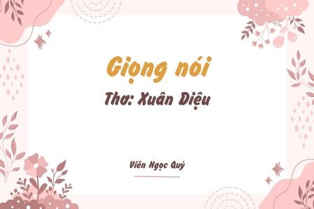 Cảm nhận bài thơ: Giọng nói – Xuân Diệu
