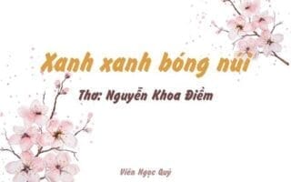 Cảm nhận bài thơ: Xanh xanh bóng núi – Nguyễn Khoa Điềm