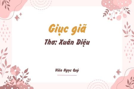 Cảm nhận bài thơ: Giục giã – Xuân Diệu