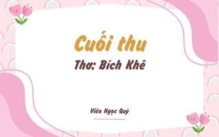 Cảm nhận bài thơ: Cuối thu – Bích Khê