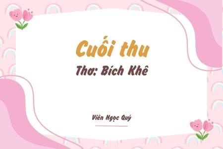 Cảm nhận bài thơ: Cuối thu – Bích Khê
