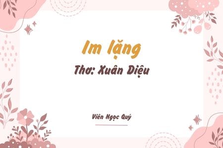 Cảm nhận bài thơ: Im lặng – Xuân Diệu