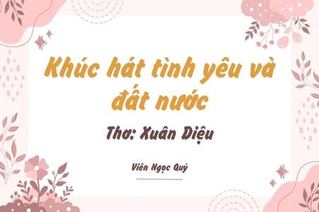 Cảm nhận bài thơ: Khúc hát tình yêu và đất nước – Xuân Diệu