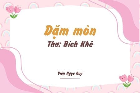 Cảm nhận bài thơ: Dặm mòn – Bích Khê