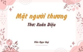 Cảm nhận bài thơ: Mặt người thương – Xuân Diệu