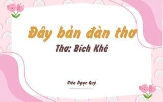 Cảm nhận bài thơ: Đây bản đàn thơ – Bích Khê