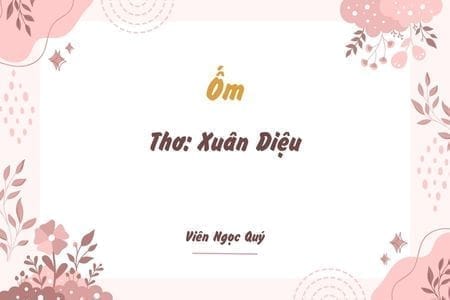 Cảm nhận bài thơ: Ốm – Xuân Diệu