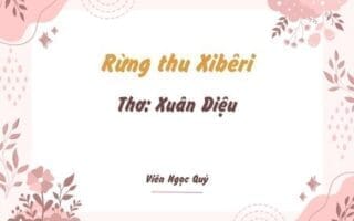 Cảm nhận bài thơ: Rừng thu Xibêri – Xuân Diệu
