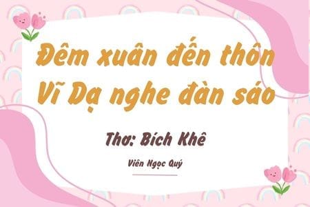 Cảm nhận bài thơ: Đêm xuân đến thôn Vĩ Dạ nghe đàn sáo – Bích Khê