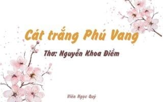 Cảm nhận bài thơ: Cát trắng Phú Vang – Nguyễn Khoa Điềm